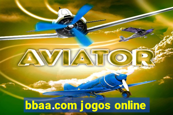 bbaa.com jogos online